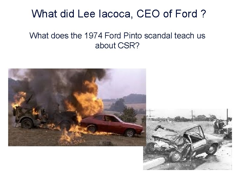 What did Lee Iacoca, CEO of Ford ? What does the 1974 Ford Pinto