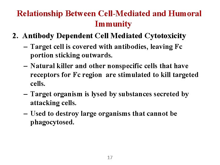 Relationship Between Cell-Mediated and Humoral Immunity 2. Antibody Dependent Cell Mediated Cytotoxicity – Target