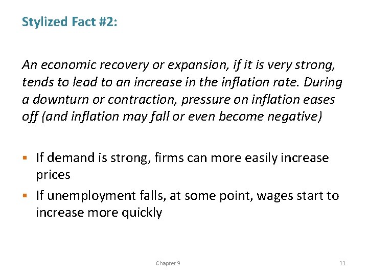 Stylized Fact #2: An economic recovery or expansion, if it is very strong, tends