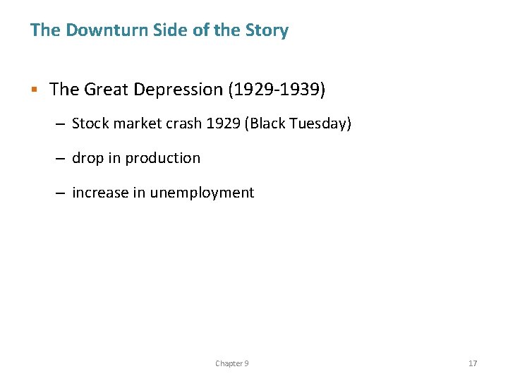The Downturn Side of the Story § The Great Depression (1929 -1939) – Stock