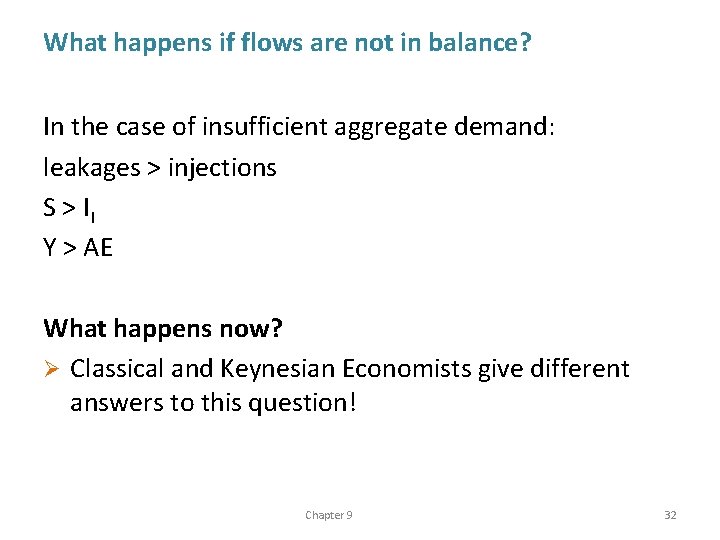 What happens if flows are not in balance? In the case of insufficient aggregate