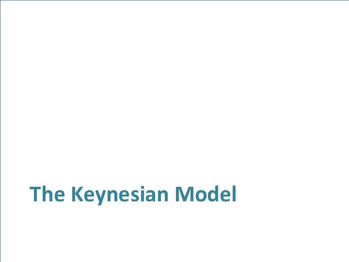 The Keynesian Model 