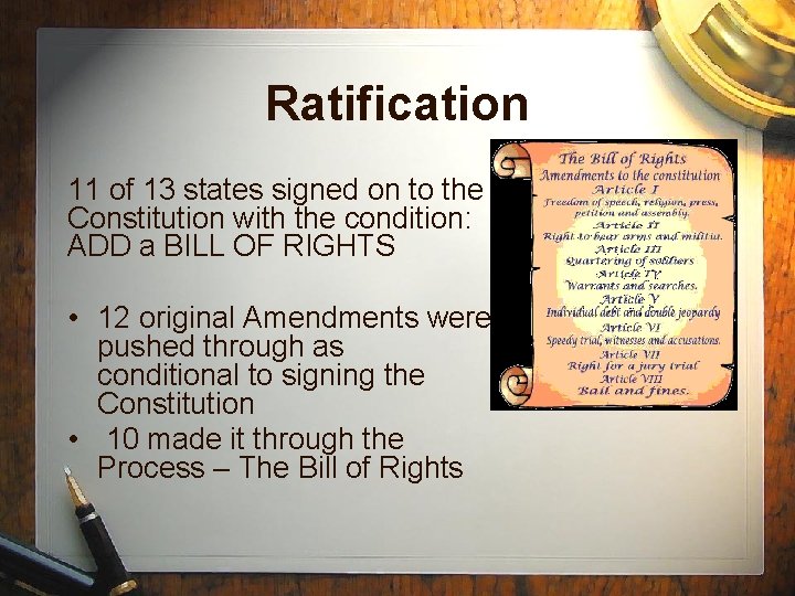 Ratification 11 of 13 states signed on to the Constitution with the condition: ADD