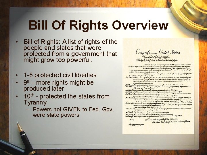 Bill Of Rights Overview • Bill of Rights: A list of rights of the