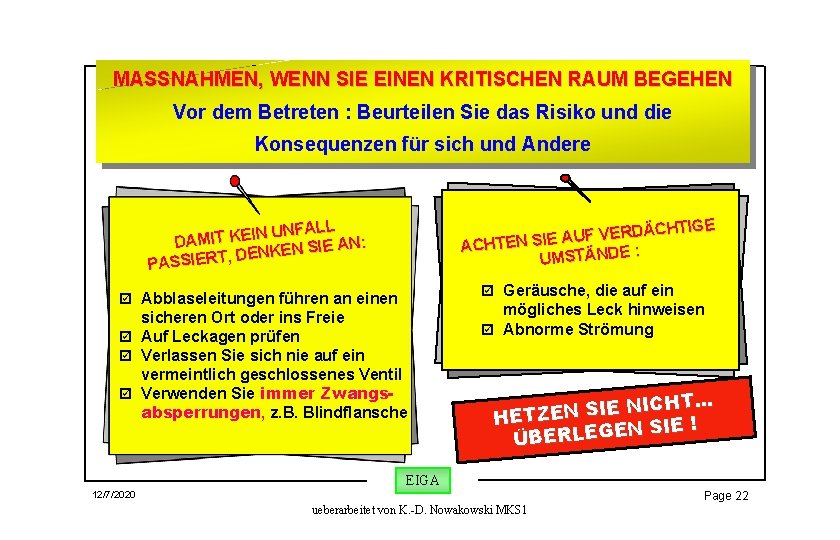 MASSNAHMEN, WENN SIE EINEN KRITISCHEN RAUM BEGEHEN Vor dem Betreten : Beurteilen Sie das