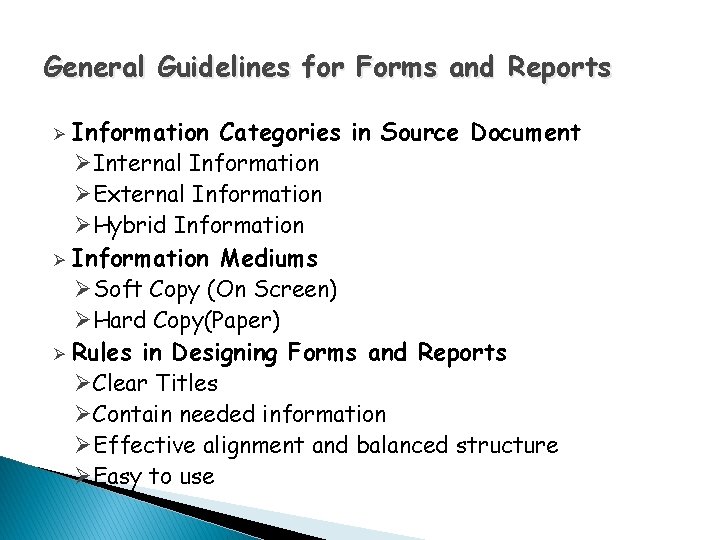 General Guidelines for Forms and Reports Information Categories in Source Document ØInternal Information ØExternal