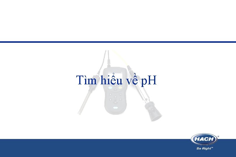 Tìm hiểu về p. H Tìm hiểu về p. H