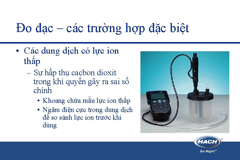 Đo đạc – các trường hợp đặc biệt • Các dung dịch có lực Đo đạc – các trường hợp đặc biệt • Các dung dịch có lực