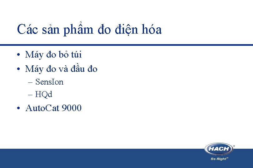 Các sản phẩm đo điện hóa • Máy đo bỏ túi • Máy đo Các sản phẩm đo điện hóa • Máy đo bỏ túi • Máy đo