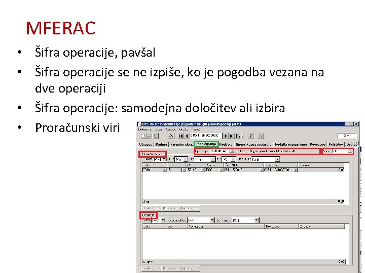 MFERAC • Šifra operacije, pavšal • Šifra operacije se ne izpiše, ko je pogodba