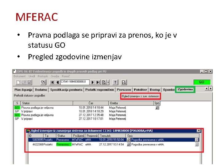 MFERAC • Pravna podlaga se pripravi za prenos, ko je v statusu GO •