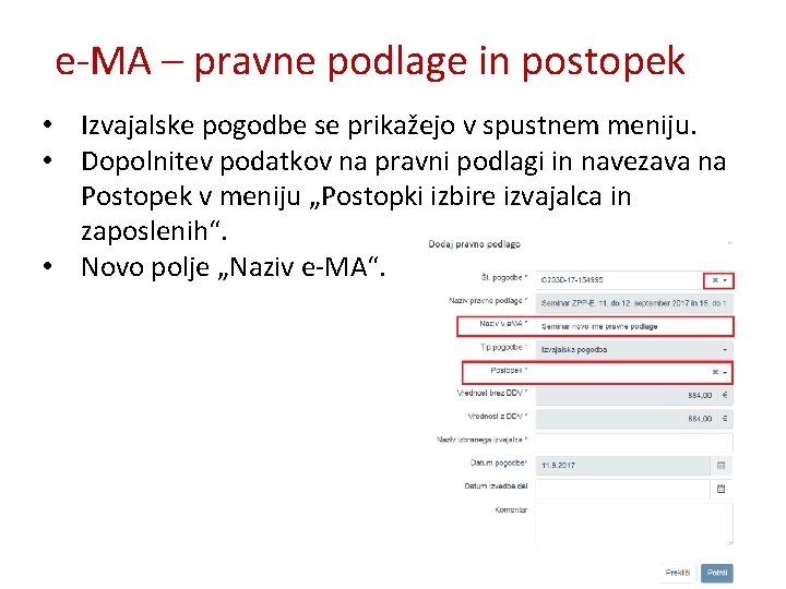 e-MA – pravne podlage in postopek • Izvajalske pogodbe se prikažejo v spustnem meniju.