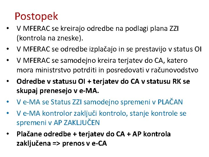 Postopek • V MFERAC se kreirajo odredbe na podlagi plana ZZI (kontrola na zneske).