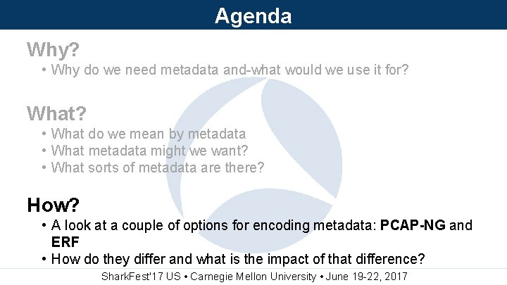 Agenda Why? • Why do we need metadata and-what would we use it for?