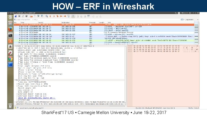 HOW – ERF in Wireshark Shark. Fest'17 US • Carnegie Mellon University • June