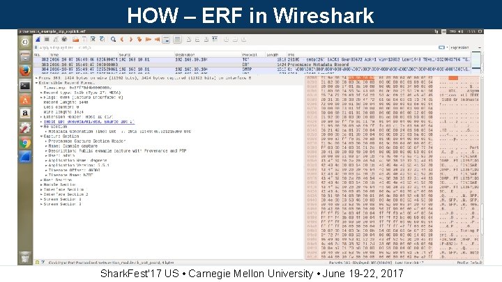 HOW – ERF in Wireshark Shark. Fest'17 US • Carnegie Mellon University • June