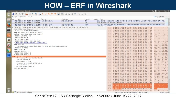 HOW – ERF in Wireshark Shark. Fest'17 US • Carnegie Mellon University • June