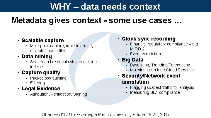 WHY – data needs context Metadata gives context - some use cases … •