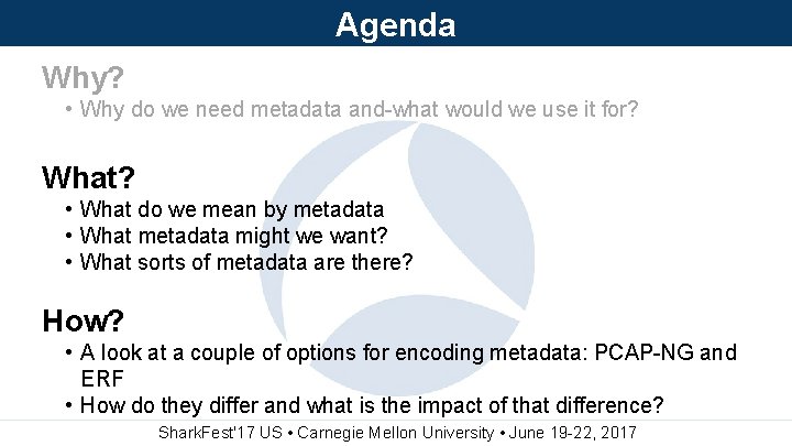 Agenda Why? • Why do we need metadata and-what would we use it for?