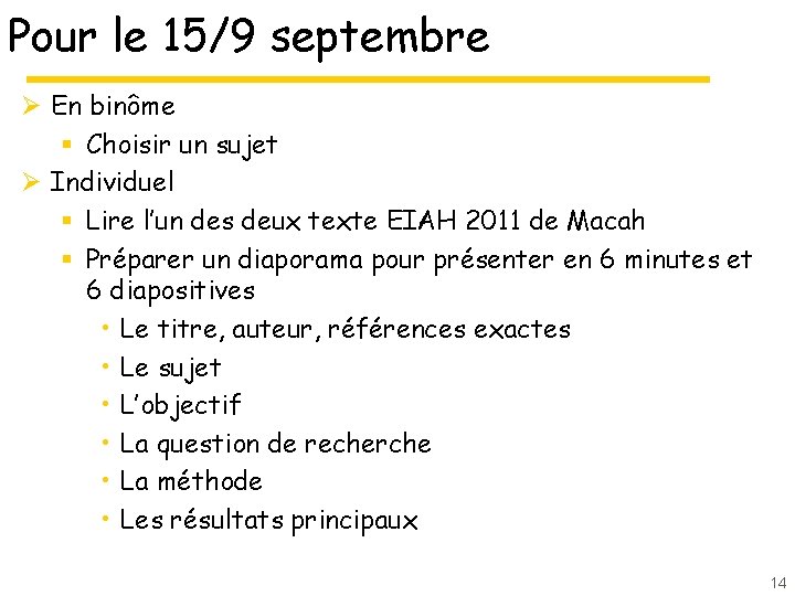 Pour le 15/9 septembre Ø En binôme § Choisir un sujet Ø Individuel §