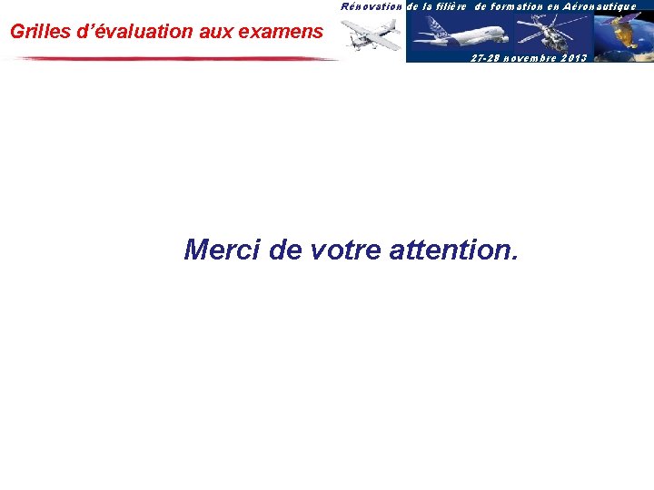 Rénovation de la filière de formation en Aéronautique Grilles d’évaluation aux examens 27 -28