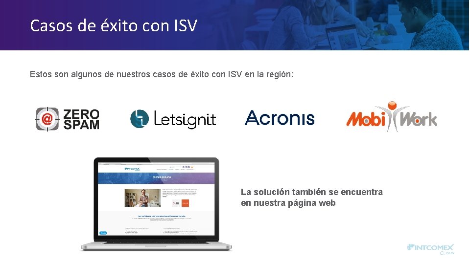 Casos de éxito con ISV Estos son algunos de nuestros casos de éxito con Casos de éxito con ISV Estos son algunos de nuestros casos de éxito con