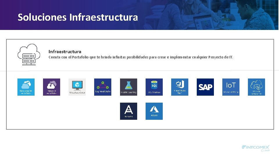 Soluciones Infraestructura Cuenta con el Portafolio que te brinda infinitas posibilidades para crear e Soluciones Infraestructura Cuenta con el Portafolio que te brinda infinitas posibilidades para crear e