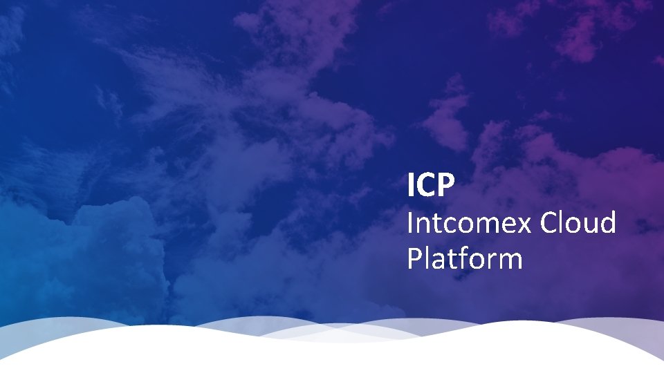 ICP Intcomex Cloud Platform 