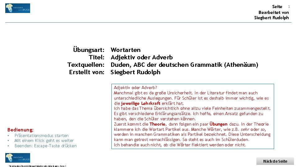 Seite 1 Bearbeitet von Siegbert Rudolph Übungsart: Titel: Textquellen: Erstellt von: Bedienung: • •