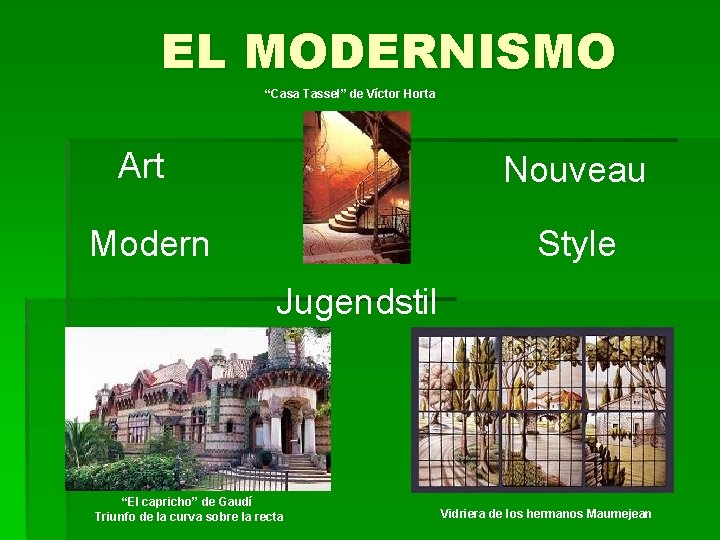 EL MODERNISMO “Casa Tassel” de Víctor Horta Art Nouveau Modern Style Jugendstil “El capricho”