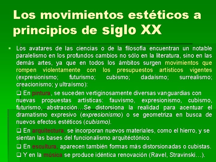 Los movimientos estéticos a principios de siglo XX § Los avatares de las ciencias