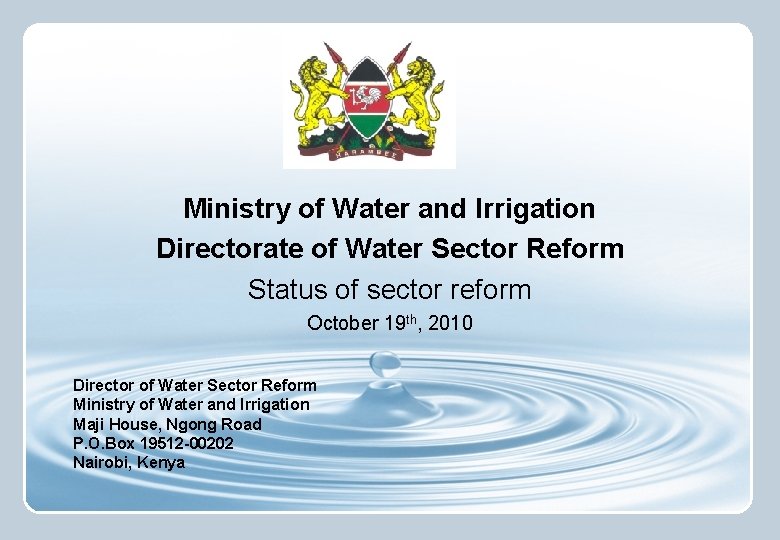 Ministry of Water and Irrigation Directorate of Water Sector Reform Status of sector reform