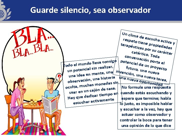 Guarde silencio, sea observador Un clim ad respeto e escucha act iv t terapéu