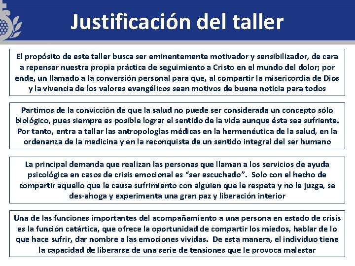 Justificación del taller El propósito de este taller busca ser eminentemente motivador y sensibilizador,