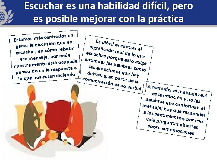 Escuchar es una habilidad difícil, pero es posible mejorar con la práctica trados en