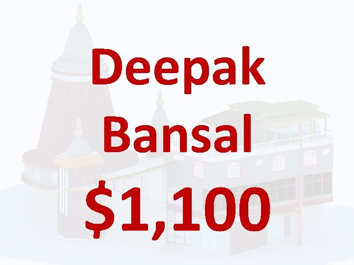 Deepak Bansal $1, 100 