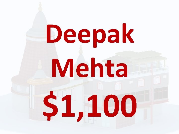 Deepak Mehta $1, 100 