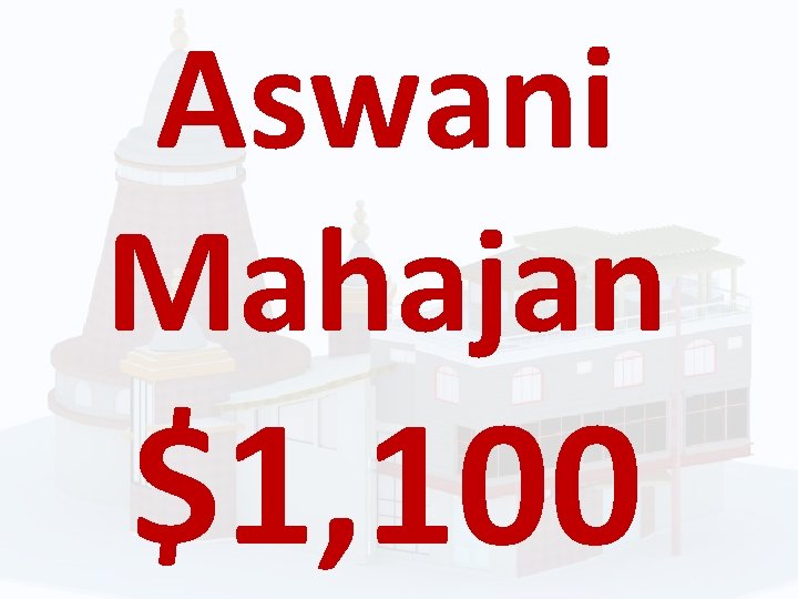 Aswani Mahajan $1, 100 