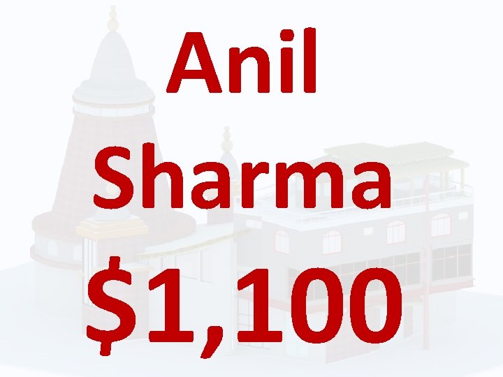 Anil Sharma $1, 100 