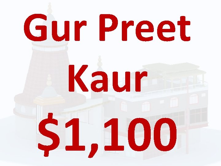 Gur Preet Kaur $1, 100 