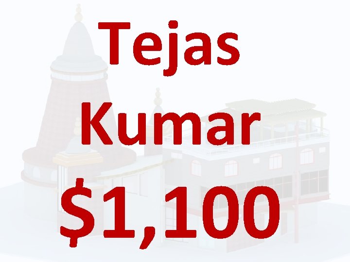 Tejas Kumar $1, 100 