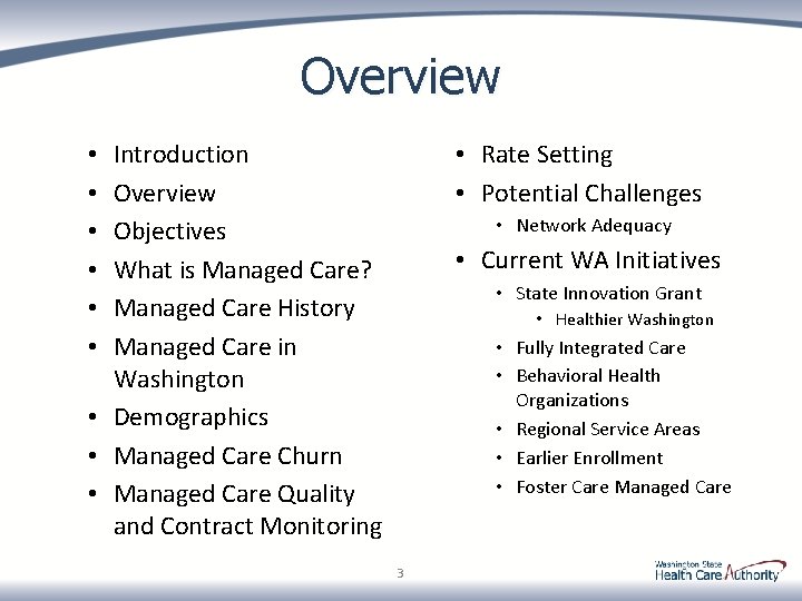 Overview Introduction Overview Objectives What is Managed Care? Managed Care History Managed Care in