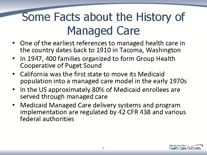 Some Facts about the History of Managed Care • One of the earliest references