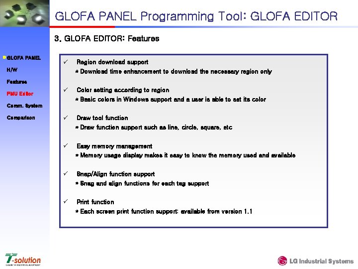GLOFA PANEL Programming Tool: GLOFA EDITOR 3. GLOFA EDITOR: Features GLOFA PANEL ü H/W