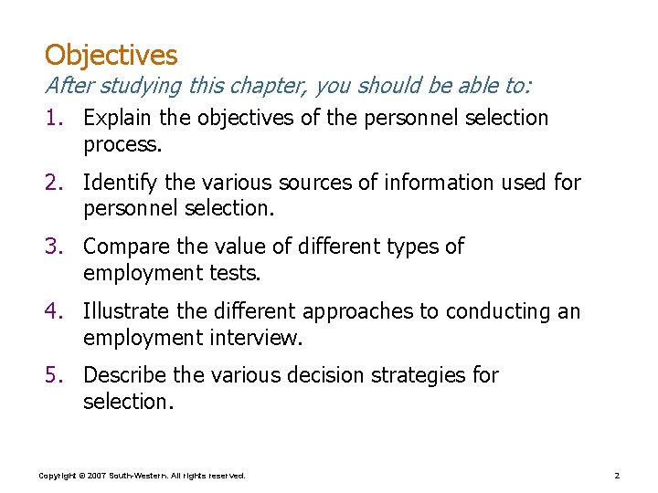 Objectives After studying this chapter, you should be able to: 1. Explain the objectives