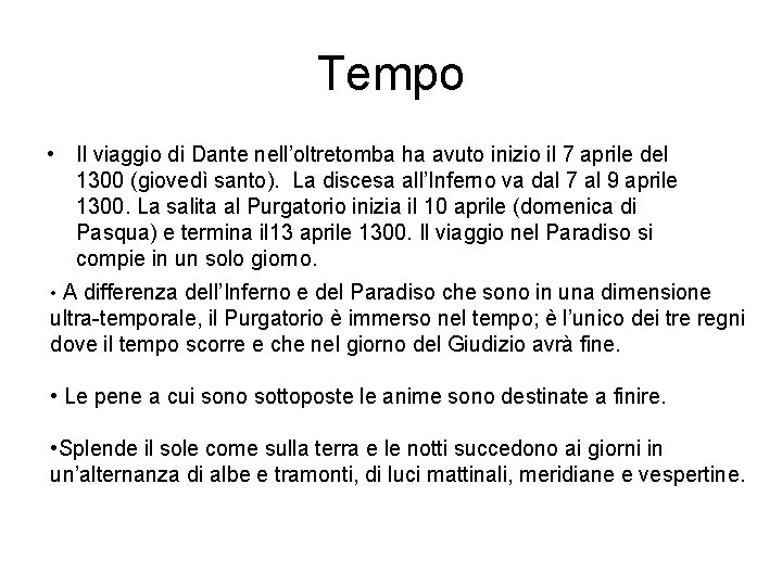 Tempo • Il viaggio di Dante nell’oltretomba ha avuto inizio il 7 aprile del