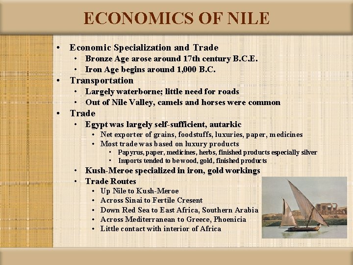 ECONOMICS OF NILE • Economic Specialization and Trade • Bronze Age arose around 17