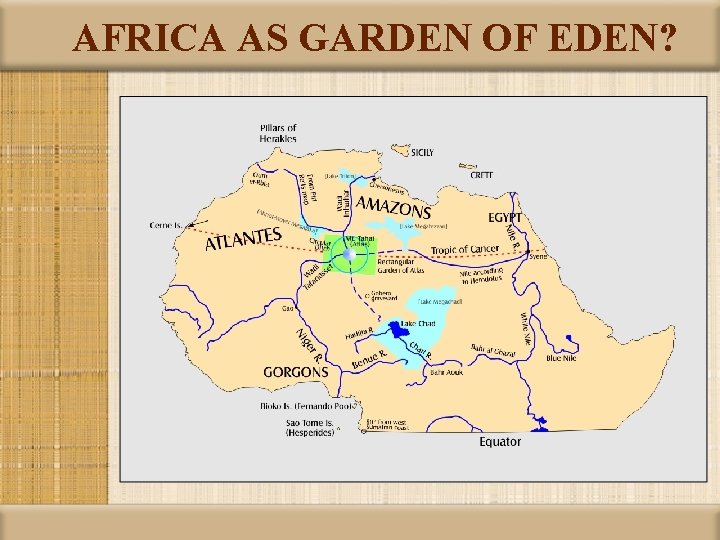 AFRICA AS GARDEN OF EDEN? 