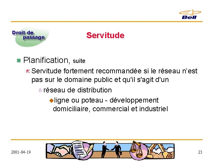 Servitude n Planification, suite ã Servitude fortement recommandée si le réseau n’est pas sur