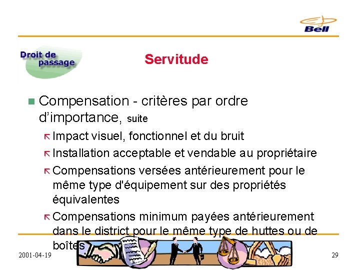 Servitude n Compensation - critères par ordre d’importance, suite ã Impact visuel, fonctionnel et